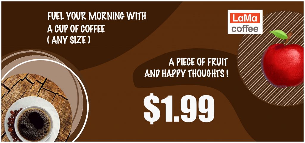 Any Size Coffee with a piece of fruit at just $1.99